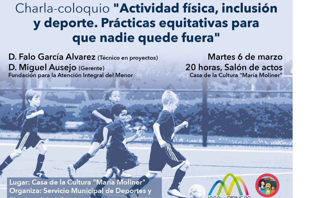 Charla coloquio “Actividad Física, inclusión y deporte. Prácticas equitativas para que nadie quede fuera»