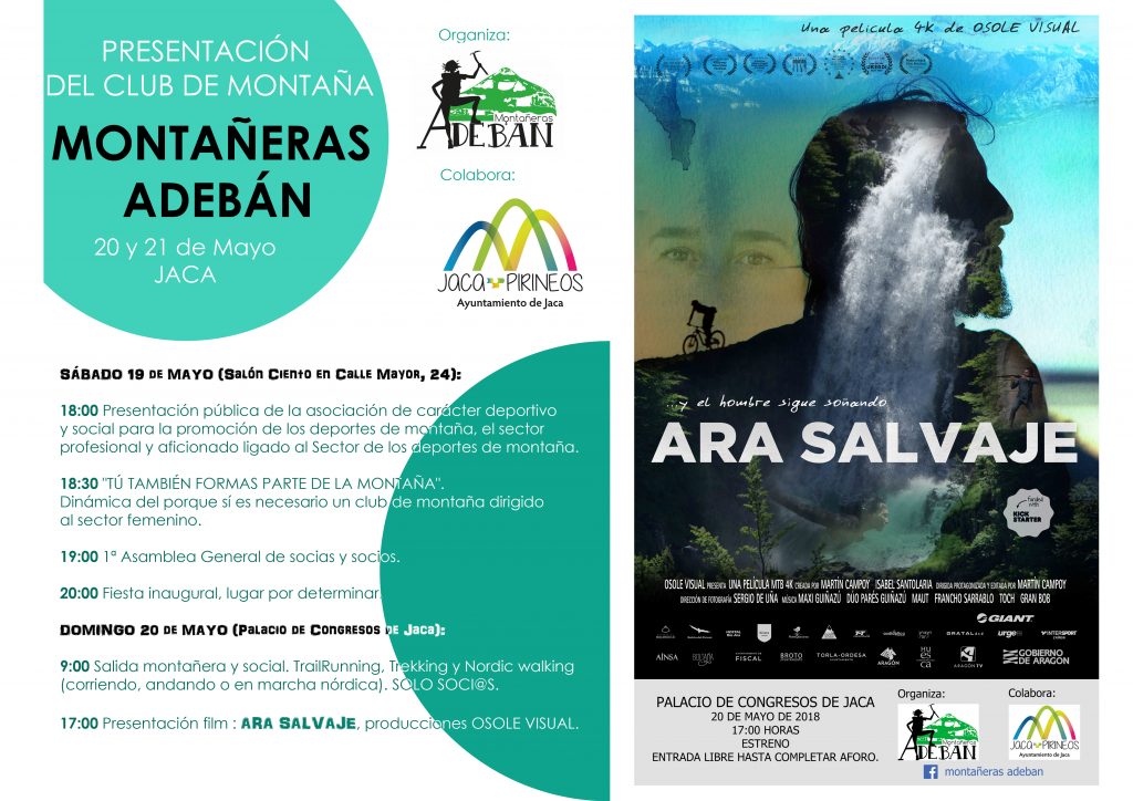 El próximo fin de semana tendrá lugar la inauguración de la Asociación deportiva Montañeras Adebán, con presentación pública, actividad montañera y proyección del film Ara Salvaje ,de Osole Visual.