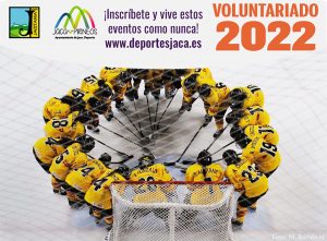 Durante 2022 Jaca acogerá diversos eventos deportivos de los que puedes formar parte como voluntario, entre ellos se encuentran el Mundial de Hockey Hielo Femenino IIA (del 2 al 8 de abril) , las Copas del Rey y de la Reina 2022 (del 14 al 17 de abril) y la Gala de Patinaje de Javier Fernández, el 10 de diciembre. ¿Quieres formar parte?  Vive estos eventos como nunca, integrándote en el equipo de voluntarios que los harán posibles.